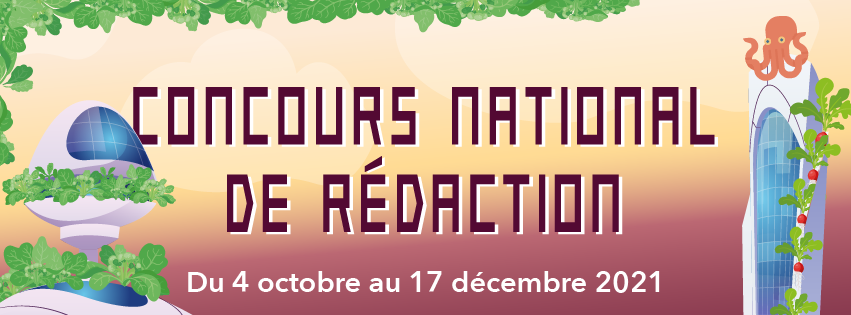 Concours national de rédaction, du 4 octobre au 17 décembre 2021